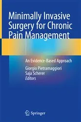 Book cover of Minimally Invasive Surgery for Chronic Pain Management by Giorgio Pietramaggiori