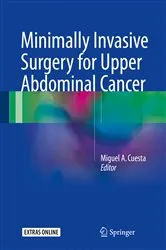 Book cover of Minimally Invasive Surgery for Upper Abdominal Cancer by Miguel A. Cuesta