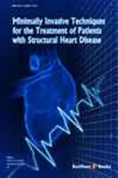 Book cover of Minimally Invasive Techniques for the Treatment of Patients with Structural Heart Disease by Peter M. Schofield