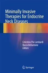 Book cover of Minimally Invasive Therapies for Endocrine Neck Diseases by Celestino Pio Lombardi