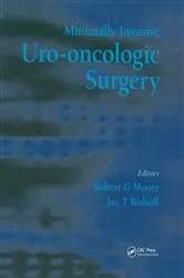 Book cover of Minimally Invasive Uro-Oncologic Surgery by Robert G. Moore