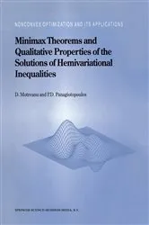 Book cover of Minimax Theorems and Qualitative Properties of the Solutions of Hemivariational Inequalities by Dumitru Motreanu