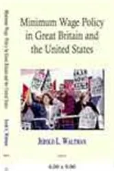 Book cover of Minimum Wage Policy in Great Britain and the United States by Jerold Waltman