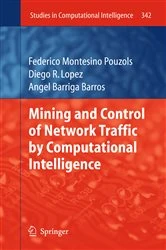 Book cover of Mining and Control of Network Traffic by Computational Intelligence by Federico Montesino Pouzols