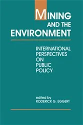 Book cover of Mining and the Environment by Roderick G. Eggert