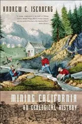 Book cover of Mining California by Andrew C. Isenberg