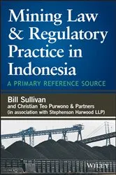Book cover of Mining Law and Regulatory Practice in Indonesia by William A. Sullivan