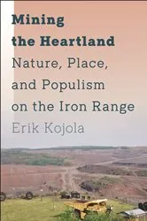 Book cover of Mining the Heartland by Erik Kojola