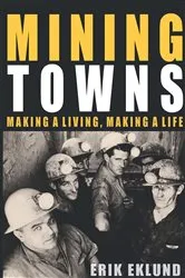 Book cover of Mining Towns by Erik Eklund