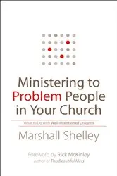 Book cover of Ministering to Problem People in Your Church by Marshall Shelley