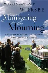 Book cover of Ministering to the Mourning by Warren Wiersbe