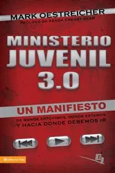 Book cover of Ministerio juvenil 3.0 by Mark Oestreicher