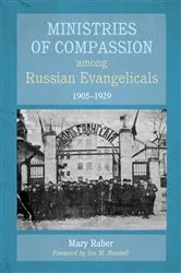 Book cover of Ministries of Compassion among Russian Evangelicals, 1905–1929 by Mary Raber