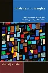 Book cover of Ministry at the Margins by Cheryl J. Sanders