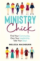 Book cover of Ministry Chick by Melissa Mashburn