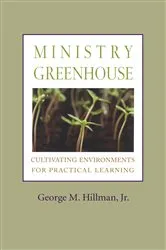 Book cover of Ministry Greenhouse by Hillman,, George  M.
