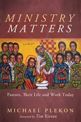 Book cover of Ministry Matters by Michael Plekon