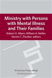 Book cover of Ministry with Persons with Mental Illness and Their Families by Robert H. Albers