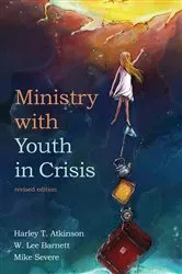 Book cover of Ministry with Youth in Crisis, Revised Edition by Harley T. Atkinson