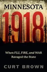 Book cover of Minnesota, 1918 by Curt Brown