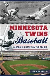Book cover of Minnesota Twins Baseball by Stew Thornley