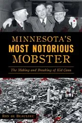 Book cover of Minnesota’s Most Notorious Mobster by Ron de Beaulieu