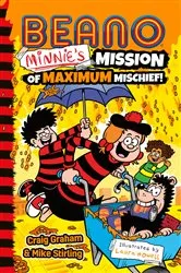 Book cover of MINNIE’S MISSION OF MAXIMUM MISCHIEF by Beano