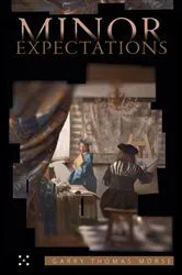 Book cover of Minor Expectations by Garry Thomas Morse