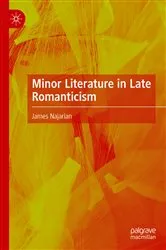 Book cover of Minor Literature in Late Romanticism by James Najarian