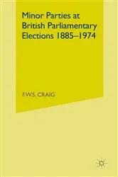 Book cover of Minor Parties at British Parliamentary Elections 1885–1974 by Frederick Walter Scott Craig