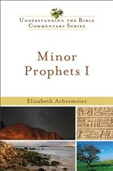 Book cover of Minor Prophets I (Understanding the Bible Commentary Series) by Elizabeth Achtemeier