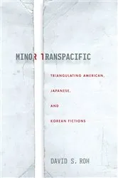 Book cover of Minor Transpacific by David S. Roh