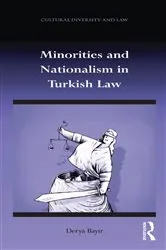 Book cover of Minorities and Nationalism in Turkish Law by Derya Bayir