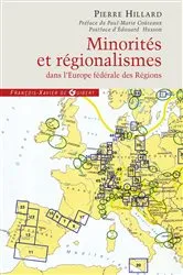 Book cover of Minorités et régionalismes dans l'Europe fédérale des Régions by Pierre Hillard