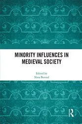 Book cover of Minority Influences in Medieval Society by Nora Berend