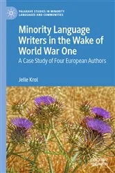 Book cover of Minority Language Writers in the Wake of World War One by Jelle Krol