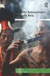 Book cover of Minority Nationalisms in South Asia by Tanweer Fazal
