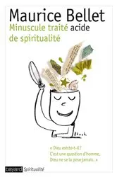 Book cover of Minuscule traité acide de spiritualité by Maurice Bellet