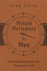 Book cover of Minute Motivators for Men (Milano Softone) by Stan Toler