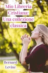 Book cover of Mio Libreria Cristiana: Una collezione classica by Unknown