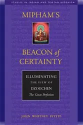 Book cover of Mipham's Beacon of Certainty by John W. Pettit