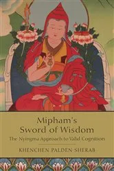 Book cover of Mipham's Sword of Wisdom by Khenchen Palden Sherab