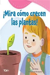 Book cover of ¡Mira cómo crecen las plantas! by Dani Neiley