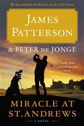 Book cover of Miracle at St. Andrews by James Patterson