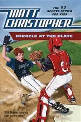 Book cover of Miracle at the Plate by Matt Christopher