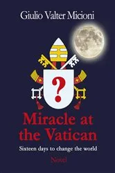 Book cover of Miracle at the Vatican by Giulio Valter Micioni