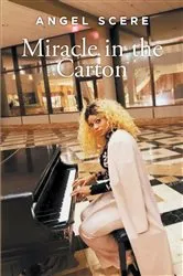 Book cover of Miracle in the Carton by Angel Scere