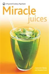 Book cover of Miracle Juices by Amanda Cross