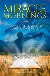 Book cover of Miracle Mornings Volume 1 by S. R. Watkins