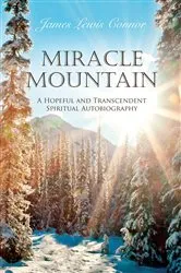 Book cover of Miracle Mountain by James Lewis Connor